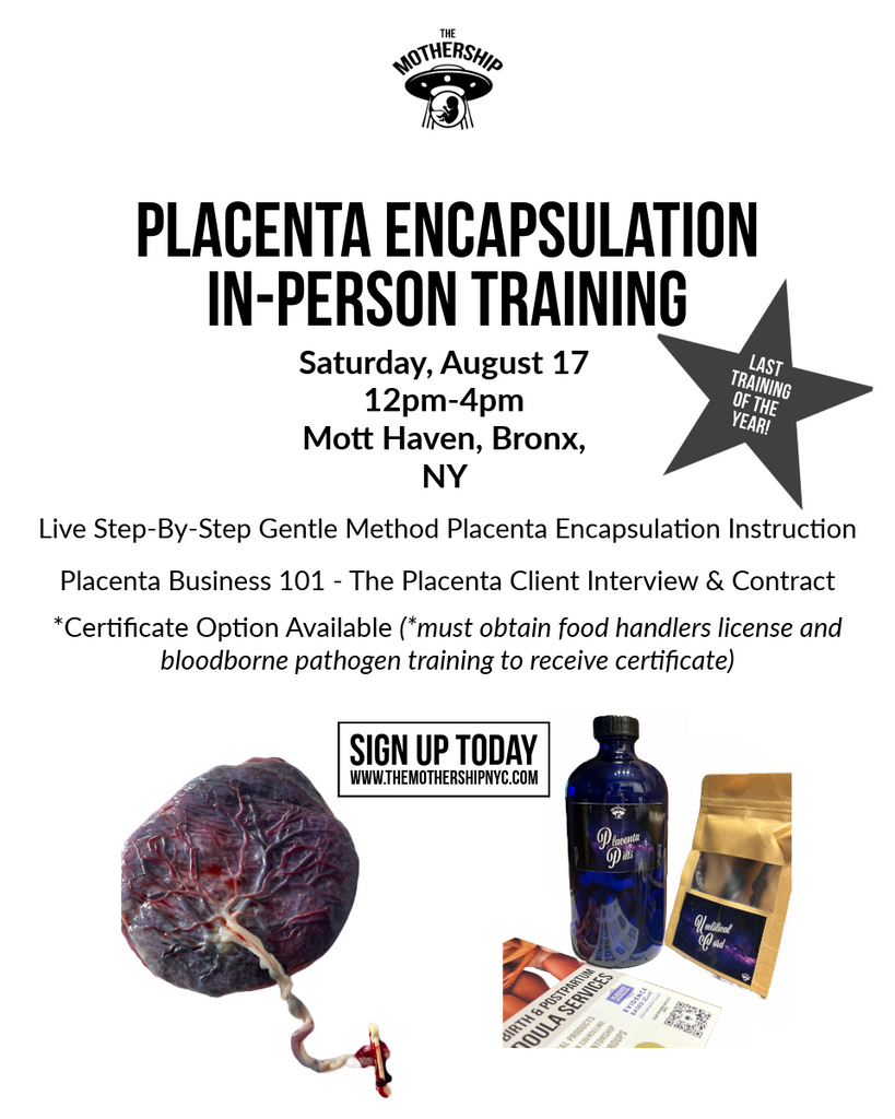 Placenta Encapsulation In-Person Training - Sat, Aug 17 | Mott Haven, Bronx, NY